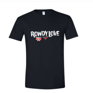 Rowdy Love Shirt