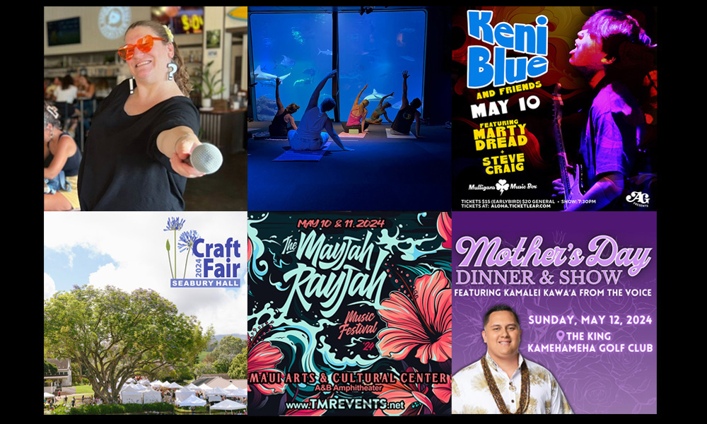 Maui’s Top 10 Things To Do May 8, 2024 – May 15, 2024