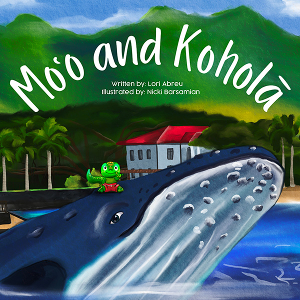 Mo`o and Koholā: A Childrenʻs Book full of Aloha and Purpose!