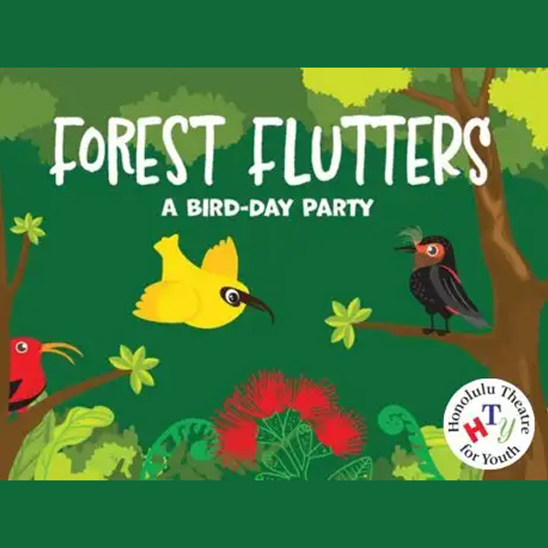 Forest Flutters – A Honolulu Theatre for Youth Production