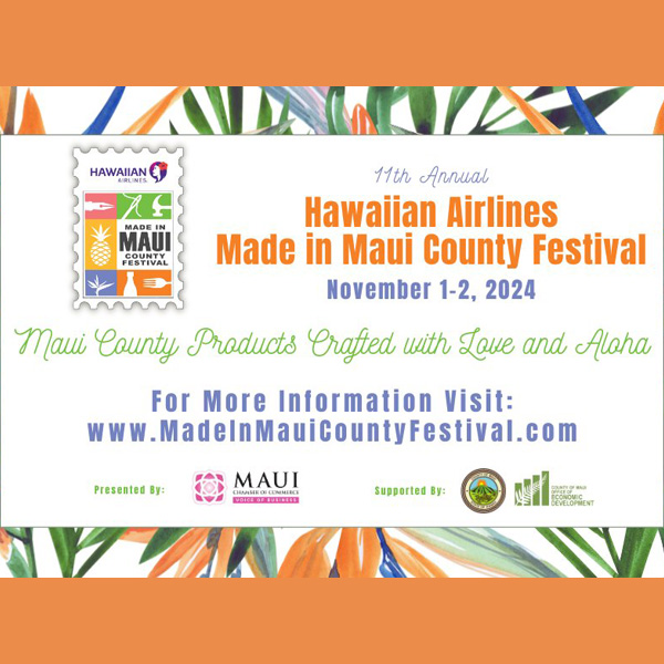 11th Annual Hawaiian Airlines Made in Maui County Festival