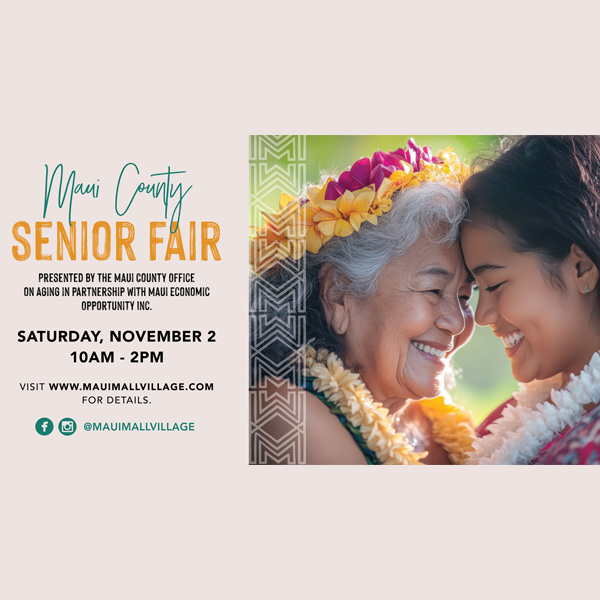 51st Annual Maui County Senior Fair - Maui Mall Village