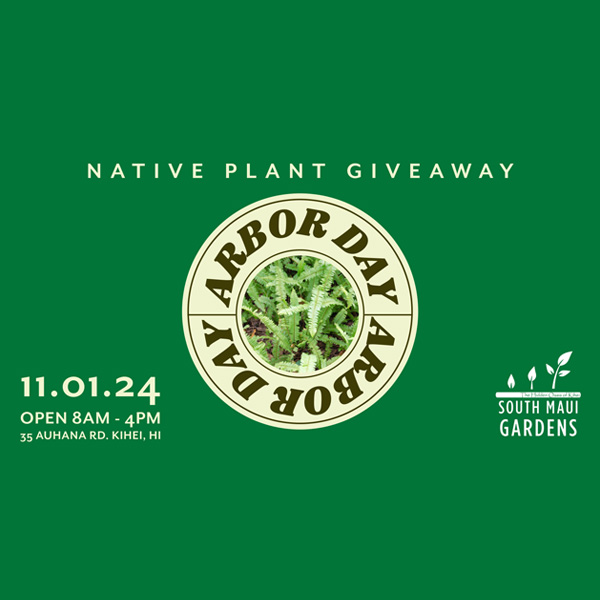 Arbor Day Native Plant Giveaway - South Maui Gardens Nursery