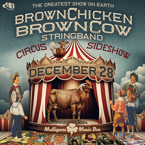 BrownChicken BrownCow Stringband – Circus Sideshow