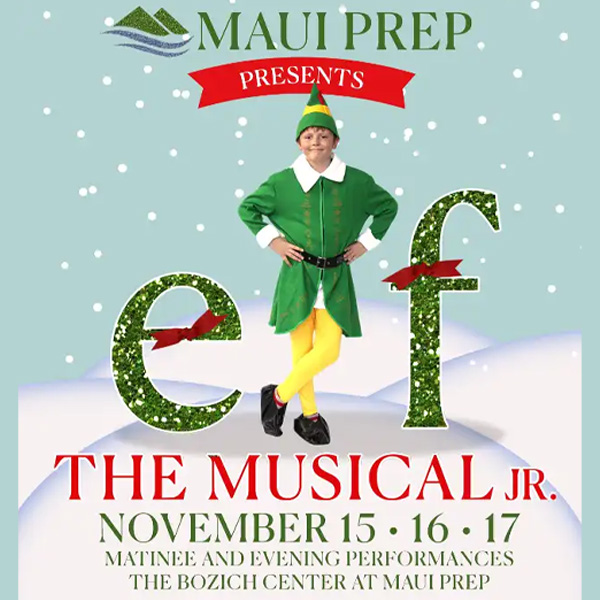 "Elf the Musical, JR" - Maui Prep