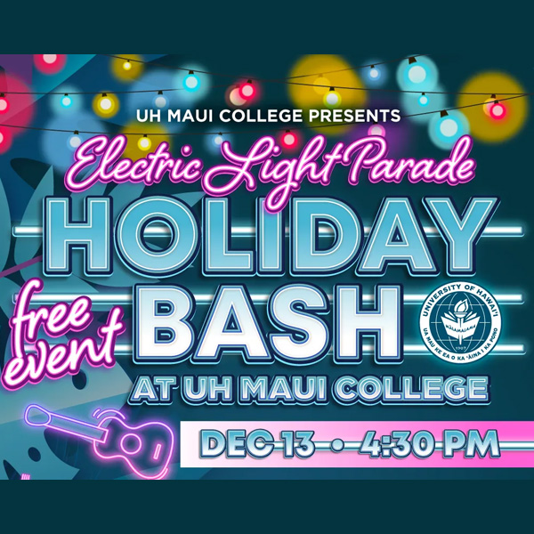 Holiday Bash and Electric Light Parade - UH Maui College