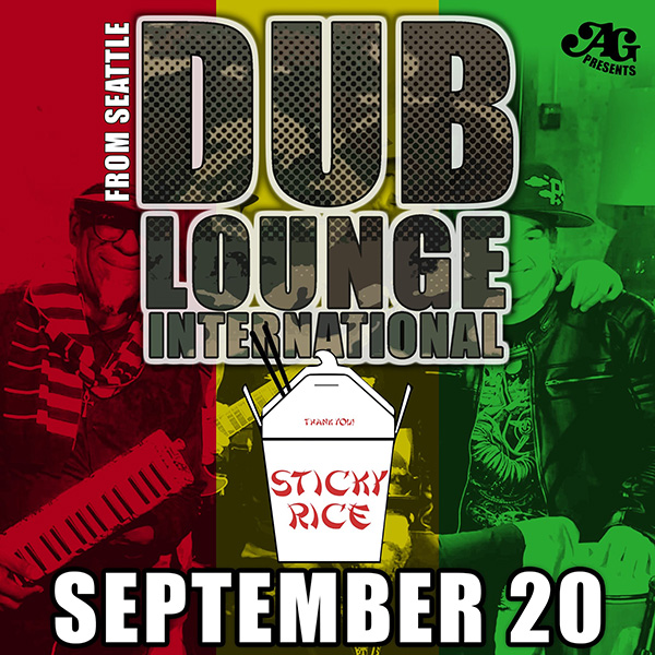 Dub Lounge International w/Sticky Rice - Mulligans on the Blue