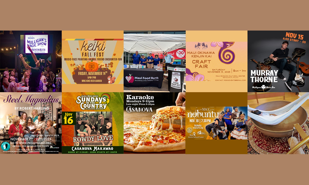 Maui’s Top 10 Things To Do Nov 11, 2025 – Nov 18, 2025