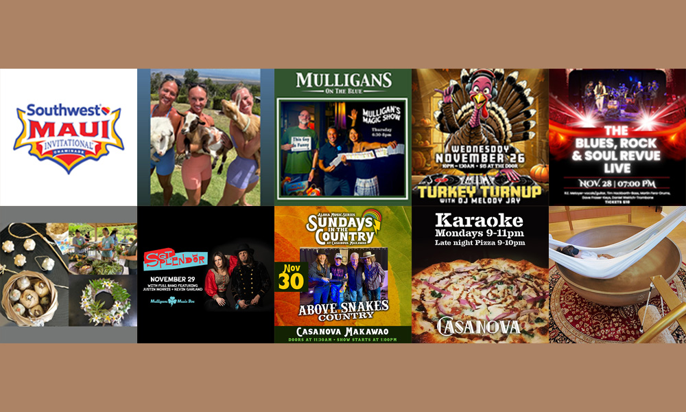 Maui’s Top 10 Things To Do Nov 25, 2025 – Dec 2, 2025