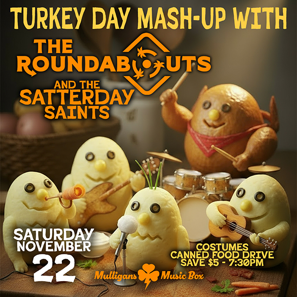 Turkeyday Mashup with the Roundabouts + Satterday Saints