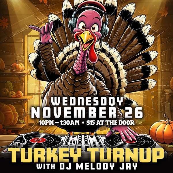 Turkey Turnup with DJ Melody Jay at Casanova Makawao