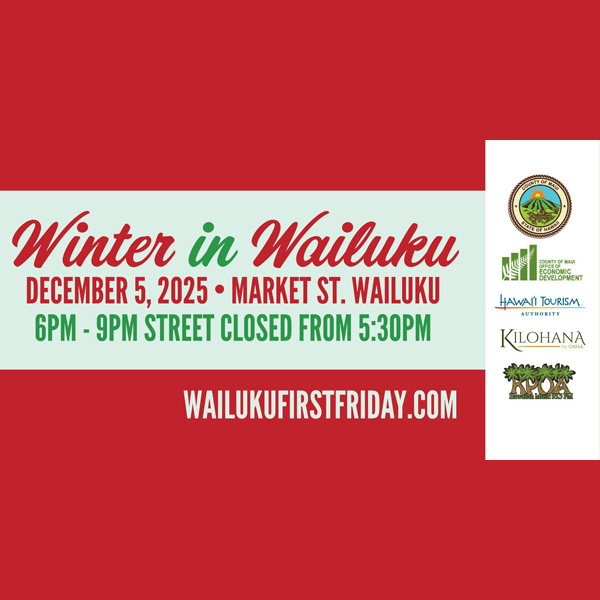 Winter in Wailuku First Friday Dec 2025