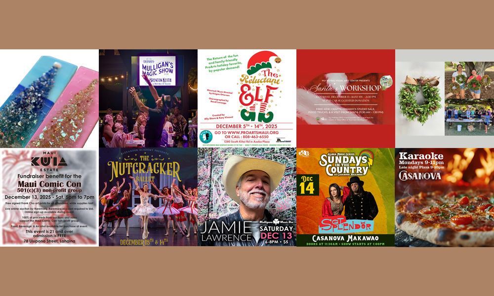 Maui’s Top 10 Things To Do Dec 9, 2025 – Dec 16, 2025