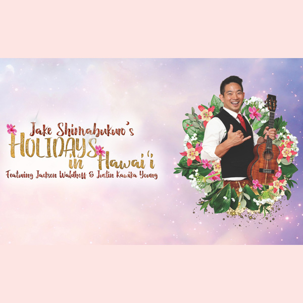 Jake Shimabukuro Holidays in Hawaii 2025