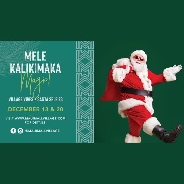 Mele Kalikimaka Magic 2025 - Maui Mall Village