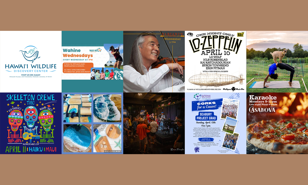 Maui’s Top 10 Things To Do April 7, 2026 – April 14, 2026