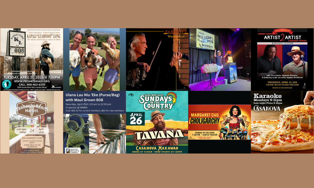 Maui’s Top 10 Things To Do April 21, 2026 – April 28, 2026
