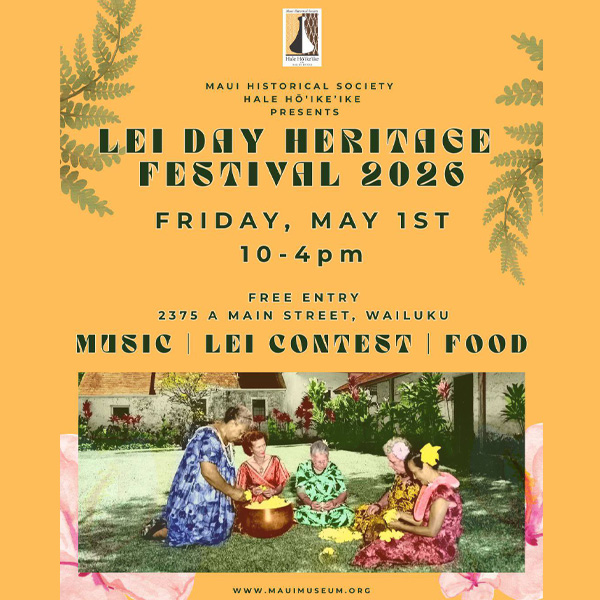 Lei Day Heritage Festival - Maui Historical Society 2026