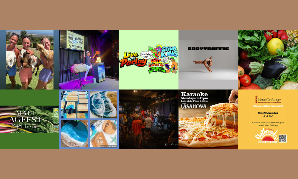 Maui’s Top 10 Things To Do May 26, 2026 – June 2, 2026