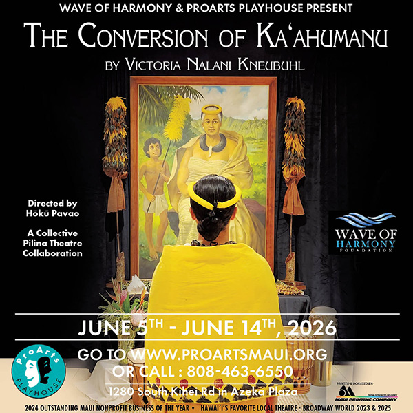 "The Conversion of Ka'ahumanu" at ProArts Playhouse