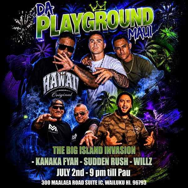 Big Island Invasion - da Playground Maui
